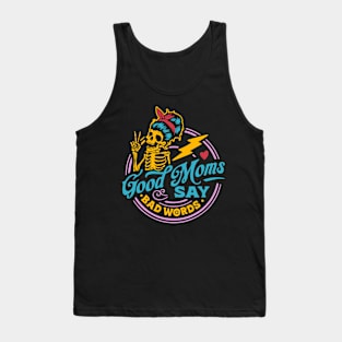 Good Moms Say Bad Words Tank Top